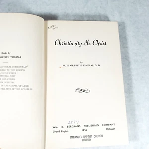 Christianity Is Christ - 1955 Hardcover by W. H. Griffith Thomas - Picture 1 of 12