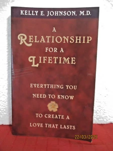 KELLY E JOHNSON MD A Relationship for a lifetime - Create a love that lasts PB - Picture 1 of 7