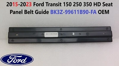 2015-2023 Ford Transit 150 250 350 HD Panel de asiento Guía de cinturón BK3Z-99611B90-FA OEM Foto 1 de 4