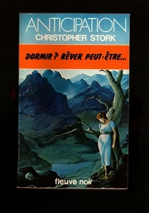 FLEUVE NOIR ANTICIPATION n°938   CHRISTOPHER STORK  DORMIR ? REVER PEUT-ETRE..  - Picture 1 of 3