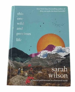 This One Wild and Precious Life by Sarah Wilson (Hardcover 2020) - Picture 1 of 8