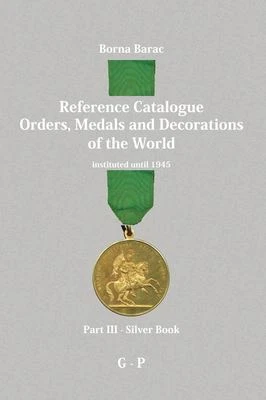 ORDER, MEDAL, DECORATION, CATALOGUE - Borna Barac: Reference Catalogue Part 3