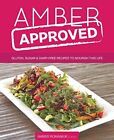 Amber Approved: Gluten, Sugar & Dairy Free Reci. Romaniuk<|