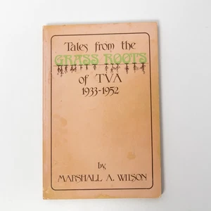 Tales from the Grass Roots of TVA 1933-1952 Marshall A Wilson Vintage - Bild 1 von 3