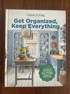Organisieren Sie sich, halten Sie alles ein Leitfaden von den Herausgebern des Country Living Magazins - Bild 1 von 1