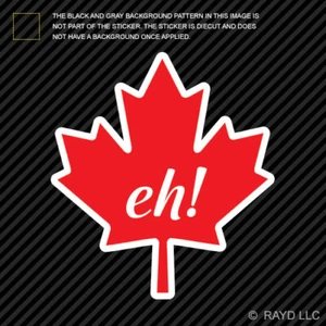 Hoja de arce canadiense Eh! Pegatina troquelada de vinilo viaje a Canadá eh divertida - Imagen 1 de 1