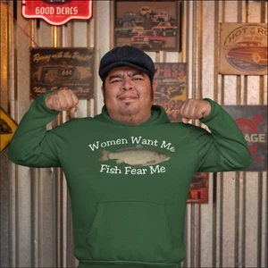 Humorous Fishing Angling Women Want Me Fish Fear Me Quality Hooded Sweatshirt - Picture 1 of 10