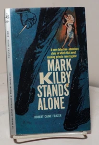 Mark Kilby Stands Alone by Robert Caine Frazer - Pocket 6138  - 1962 - Picture 1 of 2