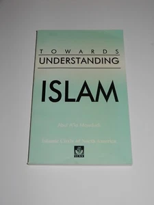 TOWARDS UNDERSTANDING ISLAM 2001 ABDUL A'LA MAWDUDI WEICHE COVER NEUWERTIG - Bild 1 von 1