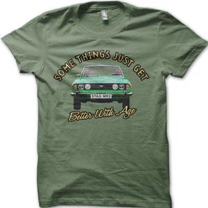 Stag MK2 Some Things Get Better With Age Classic Retro Vintage Car T-Shirt 06206 - Picture 1 of 6