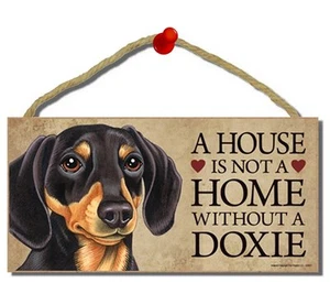 # Dachshund (blk & tan) # “A House is Not a Home Without a Dachshund” Dog Sign  - Picture 1 of 3