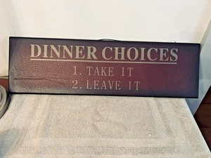 Insegna in legno VINTAGE a scelta cena "1. Prendilo. " 2. Lascialo " - Foto 1 di 3