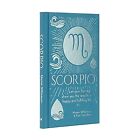 Scorpio: Let Your Sun Sign Show You the Way to a Happy and Fulfilling Life (Arct