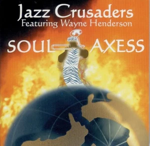 JAZZ CRUSADERS soul axess WAYNE HENDERSON ROY AYERS WILTON FELDER - Imagen 1 de 2