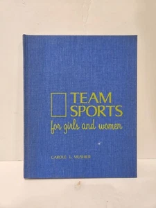 Team Sports for Girls and Women Hardcover ~ by Carole L Mushier ~ Inscribed! - Picture 1 of 6