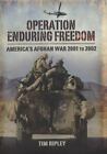 Operation Enduring Freedom: America's Afghan War 2001 to 2002 (Hardcover)