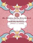 The Mandala Garden Coloring Book By Takeisha Hardaway Paperback Book