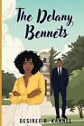 The Delany Bennets By Desiree R. Kannel Paperback Book