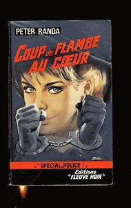 SPECIAL  POLICE   444  PETER RANDA    COUP DE FLAMBE AU COEUR . - Picture 1 of 1