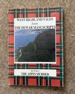 West Highland Tales from The Dewar Manuscripts:- Book 1 - The Appin Murder - Image 1 of 4