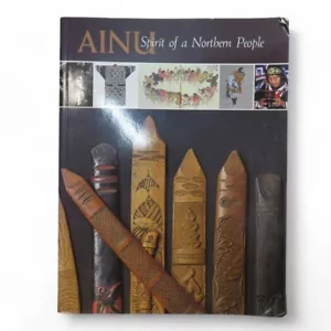Ainu Geist eines nördlichen Volkes von William Fitzhugh Chisato Dubreuil - Preloved - Bild 1 von 24