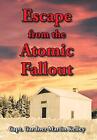 Escape From The Atomic Fallout.By Kelley  New 9781481756983 Fast Free Shipping<|