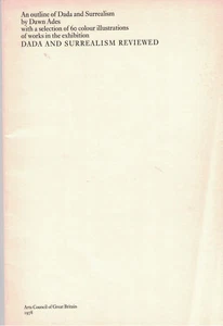 ADES, DAWN  An outline of Dada and surrealism / by Dawn Ades ; with a selection - Picture 1 of 1