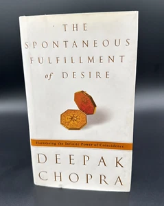 The Spontaneous Fulfillment of Desire by Deepak Chopra 2003 1st ed 1st print HC - Picture 1 of 14