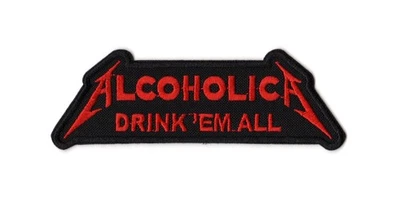 Alcoholica Drink Em All Patch | Metallica Inspired Parody Heavy Metal Band Logo - Image 1 of 2