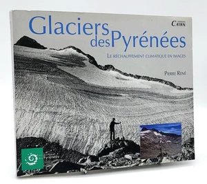 Pierre René : GLACIERS DES PYRENEES. Le réchaufement climatique en images. 2013 - Bild 1 von 1
