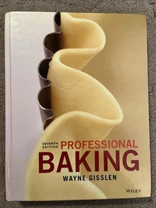 Professional Baking - Hardcover, by Wayne Gisslen 7 Edition, Wiley - Picture 1 of 11