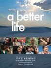A Better Life: 100 Atheists Speak Out on Joy & Meaning in a World Without Go...