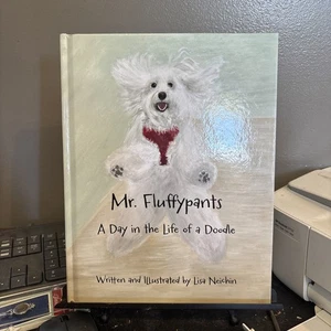 Mr. Fluffypants: A Day in the Life of a Doodle by Lisa Neichin. 2023 HC Edition - Picture 1 of 11