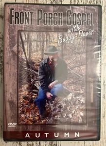 Front Porch Gospel with Buddy Davis: Autumn Dvd New - Bild 1 von 2