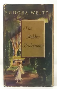 Eudora Welty - The Robber Bridegroom - 1st 1st 1942 - Author Ponder Heart - Picture 1 of 7
