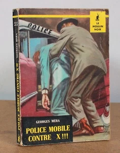 Police mobile contre X !!! Georges Mera 1960 Le moulin noir N°22 - Bild 1 von 4