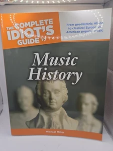 The Complete Idio's Guide To Music History Michael Miller - Bild 1 von 2