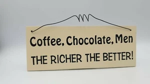 Hanging Funny Plaque Coffee Men Chocolate Richer Wooden Wall Sign Gift Snacks - Picture 1 of 4