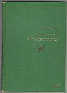 PHYSIOLOGY OF RESPIRATION SECOND EDITION BY JULIUS H. COMROE ISBN: 0815118260 - Imagen 1 de 3