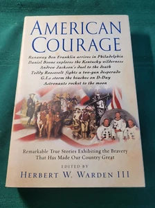 American Courage: Bemerkenswerte wahre Geschichten von Herbert W. Warden 2005 Hardcover - Bild 1 von 2