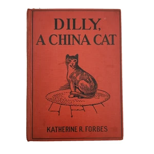 Dilly A China Cat Katherine R. Forbes 1931 Vintage Childrens Hardcover Book RARE - Picture 1 of 12
