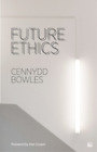 Cennydd Bowles Future Ethics (Paperback) (UK IMPORT)