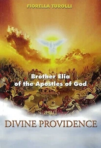 Brother Elia (Elijah) of the Apostles of God and Divine Providence (Volume 3) - Picture 1 of 3