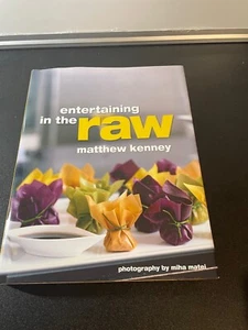 Entertaining in the Raw by Matthew Kenney (2009, Hardcover) - Picture 1 of 9