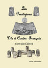 Les Prestigieux Dés à Coudre Français Nouvelle Edition //  Book:Thimble  french