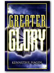 Greater Glory - by Kenneth E Hagin, Sr. - Picture 1 of 2