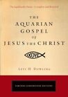 Levi H. Dowling - Aquarian Gospel of Jesus the Christ - New Paperback - J555z