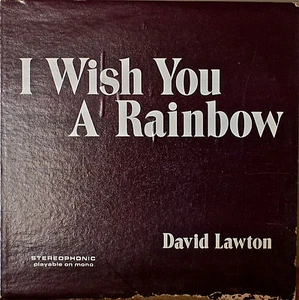 DAVID LAWTON: I Wish You a Rainbow-NM1972?LP AUTOGRAPHED - Imagen 1 de 2
