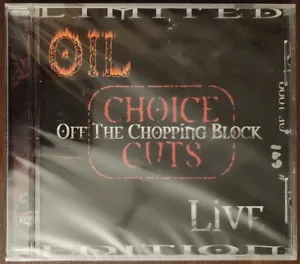 Oil - Choice Cuts Off the Chopping Block CD FACTORY SEALED (copy #691 of 1000) - Picture 1 of 2