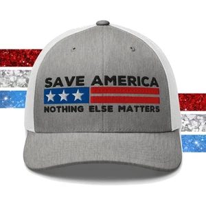 Trucker Hat Save America Nothing Else Matters Patriotic Political USA Cap - Foto 1 di 84